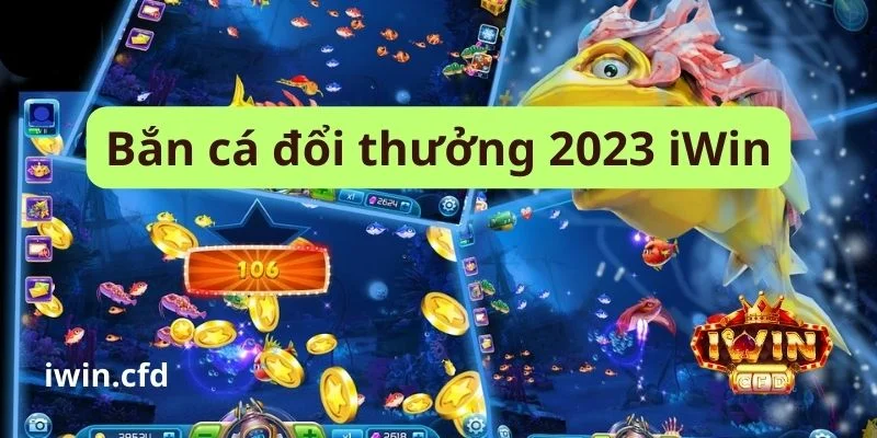 Bắn cá đổi thưởng 2023 club