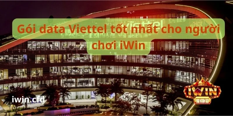 Gói data viettel cho người chơi iwin