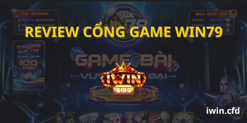 Review cổng game Win79